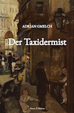 Der Taxidermist (Historischer Roman, Frankreich, Paris)