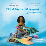 The African Mermaid Enkenyelesh