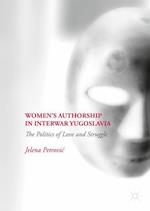 Women’s Authorship in Interwar Yugoslavia