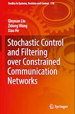Stochastic Control and Filtering over Constrained Communication Networks