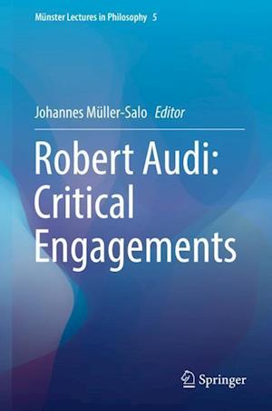 Robert Audi: Critical Engagements