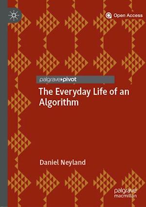 The Everyday Life of an Algorithm