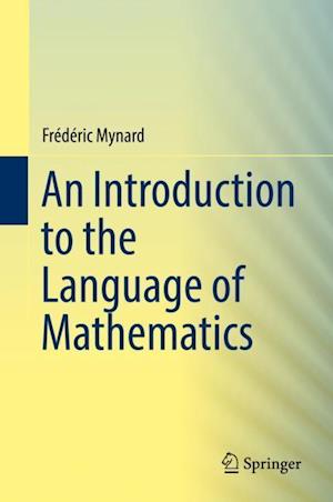 An Introduction to the Language of Mathematics