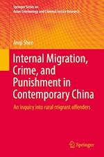 Internal Migration, Crime, and Punishment in Contemporary China