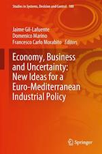 Economy, Business and Uncertainty: New Ideas for a Euro-Mediterranean Industrial Policy