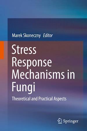 Stress Response Mechanisms in Fungi