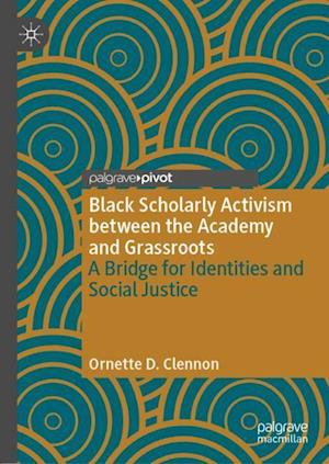 Black Scholarly Activism between the Academy and Grassroots