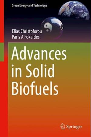 Advances in Solid Biofuels