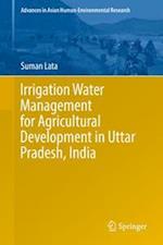 Irrigation Water Management for Agricultural Development in Uttar Pradesh, India