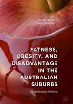 Fatness, Obesity, and Disadvantage in the Australian Suburbs