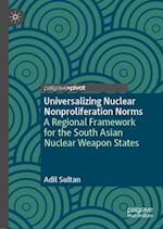 Universalizing Nuclear Nonproliferation Norms