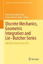 Discrete Mechanics, Geometric Integration and Lie–Butcher Series