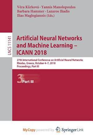 Artificial Neural Networks and Machine Learning - ICANN 2018 : 27th International Conference on Artificial Neural Networks, Rhodes, Greece, October 4-