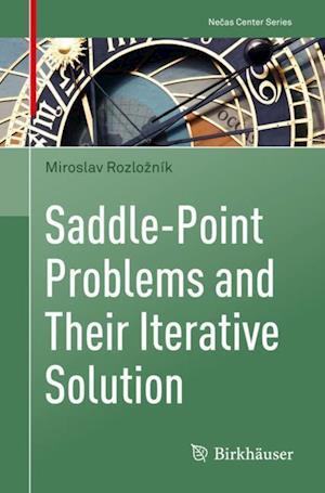 Saddle-Point Problems and Their Iterative Solution