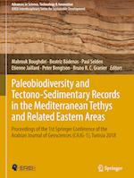 Paleobiodiversity and Tectono-Sedimentary Records in the Mediterranean Tethys and Related Eastern Areas