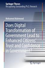 Does Digital Transformation of Government Lead to Enhanced Citizens’ Trust and Confidence in Government?