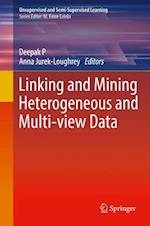 Linking and Mining Heterogeneous and Multi-view Data