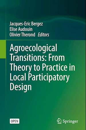 Agroecological Transitions: From Theory to Practice in Local Participatory Design