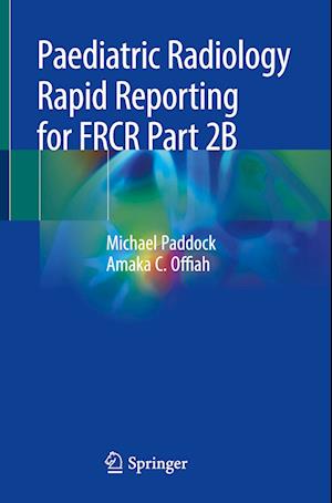 Paediatric Radiology Rapid Reporting for FRCR Part 2B