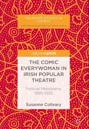 The Comic Everywoman in Irish Popular Theatre