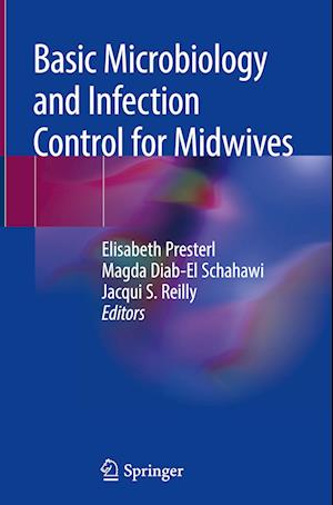 Basic Microbiology and Infection Control for Midwives