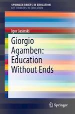 Giorgio Agamben: Education Without Ends