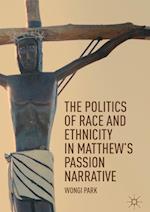 The Politics of Race and Ethnicity in Matthew's Passion Narrative