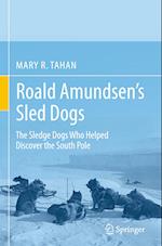 Roald Amundsen’s Sled Dogs