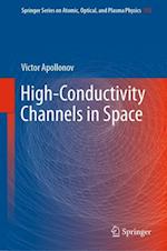 High-Conductivity Channels in Space