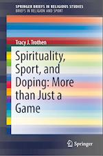 Spirituality, Sport, and Doping: More than Just a Game
