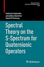 Spectral Theory on the S-Spectrum for Quaternionic Operators