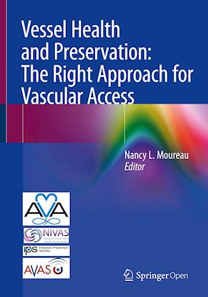 Vessel Health and Preservation: The Right Approach for Vascular Access