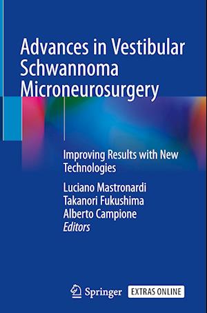 Advances in Vestibular Schwannoma Microneurosurgery