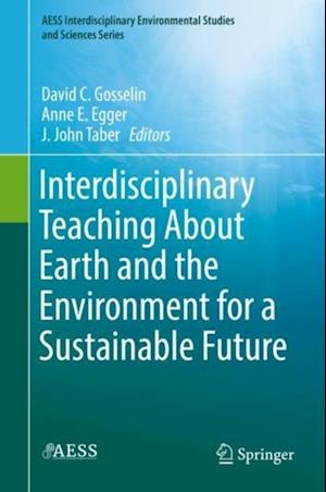 Interdisciplinary Teaching About Earth and the Environment for a Sustainable Future