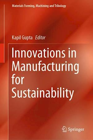 Innovations in Manufacturing for Sustainability