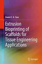 Extrusion Bioprinting of Scaffolds for Tissue Engineering Applications