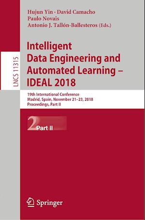 Intelligent Data Engineering and Automated Learning – IDEAL 2018