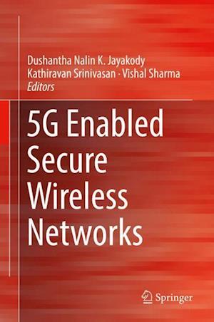 5G Enabled Secure Wireless Networks