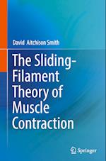 The Sliding-Filament Theory of Muscle Contraction