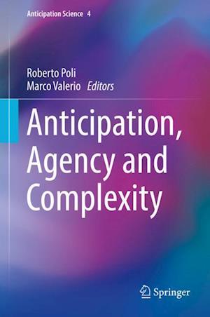 Anticipation, Agency and Complexity