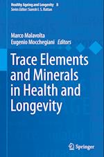 Trace Elements and Minerals in Health and Longevity