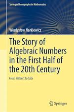 The Story of Algebraic Numbers in the First Half of the 20th Century