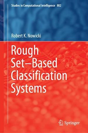 Rough Set–Based Classification Systems