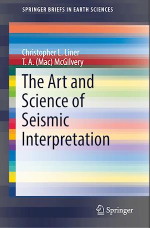 The Art and Science of Seismic Interpretation