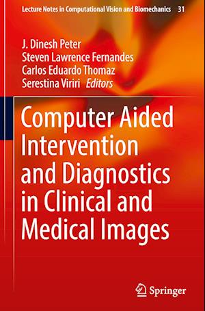 Computer Aided Intervention and Diagnostics in Clinical and Medical Images