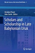 Scholars and Scholarship in Late Babylonian Uruk