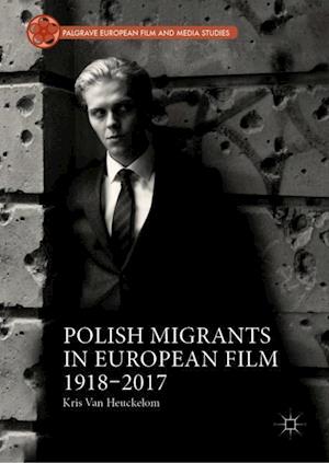Polish Migrants in European Film 1918–2017