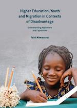 Higher Education, Youth and Migration in Contexts of Disadvantage