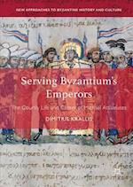 Serving Byzantium's Emperors