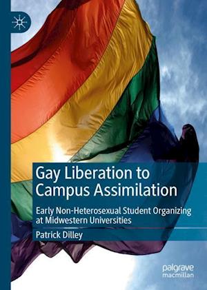 Gay Liberation to Campus Assimilation